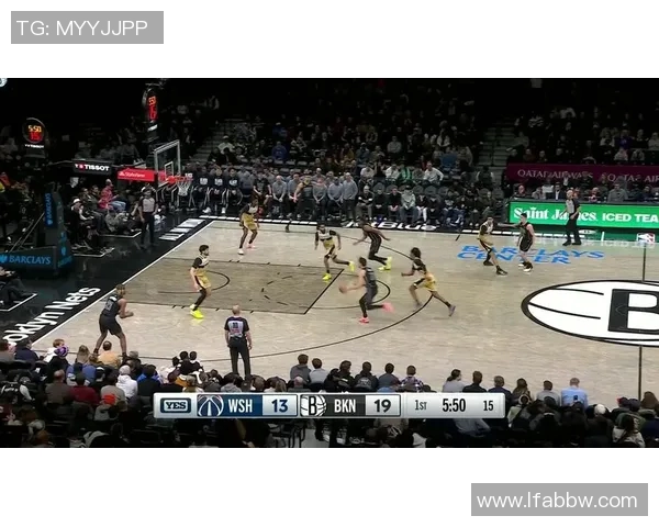 2021年NBA奇才与篮网激战回顾精彩瞬间与赛季亮点分析