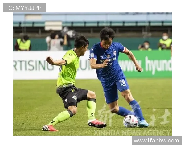 全北现代与水原的激烈对决揭示韩国足球的魅力与竞争力