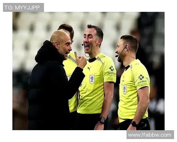 瓜迪奥拉对裁判判罚不满VAR漏判点球引发赛后风波